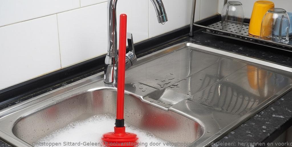 Rioolverstopping door vetophoping Sittard-Geleen: herkennen en voorkomen